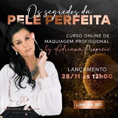 Os Segredos da pele perfeita By Adriana Propicio Maquiagem