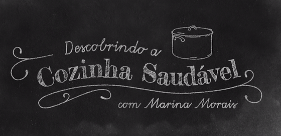 Módulos do Curso Descobrindo a cozinha Saudável com Marina Morais