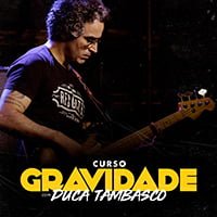 Curso Gravidade com Duca Tambasco
