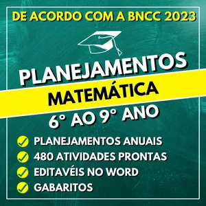 MATEMÁTICA - Planejamentos do 6º ao 9º ano - BNCC 2023