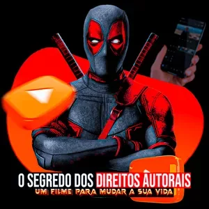 O SEGREDO DOS DIREITOS AUTORAIS – UM FILME PARA MUDAR A SUA VIDA