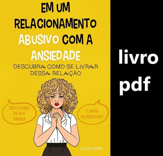 Livro Em um relacionamento abusivo com a ansiedade Lucas César pdf