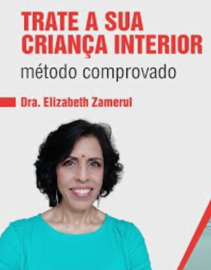 Criança Interior Ferida Dra. Elizabeth Zamerul