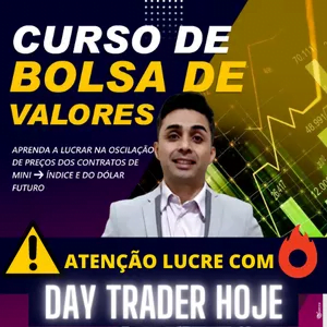 Curso de Day Trader | Bolsa de Valores | Mini Índice e Mini Dólar na Prática