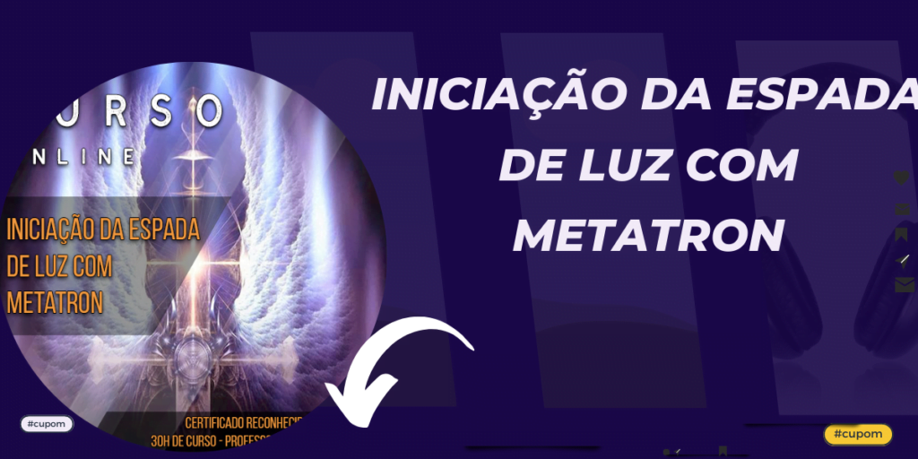 INICIAÇÃO DA ESPADA DE LUZ COM METATRON Curso diário - DIcas