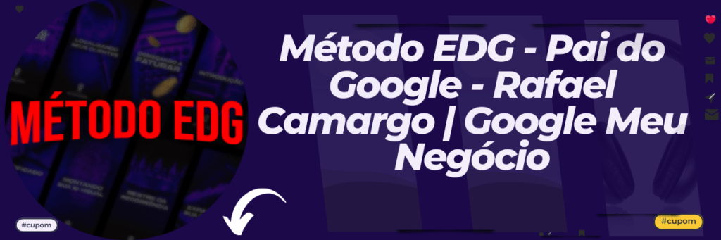 Método EDG - Pai do Google - Rafael Camargo |