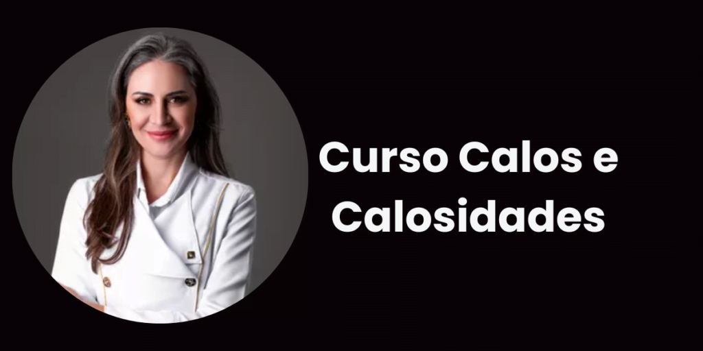 Curso Calos e Calosidades Empresario Conectado