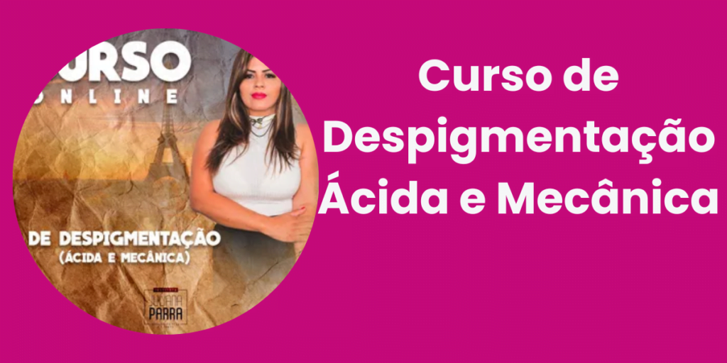 Curso de Despigmentação Ácida e Mecânica