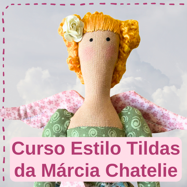 Curso Estilo Tildas da Márcia Chatelie da Fluflu