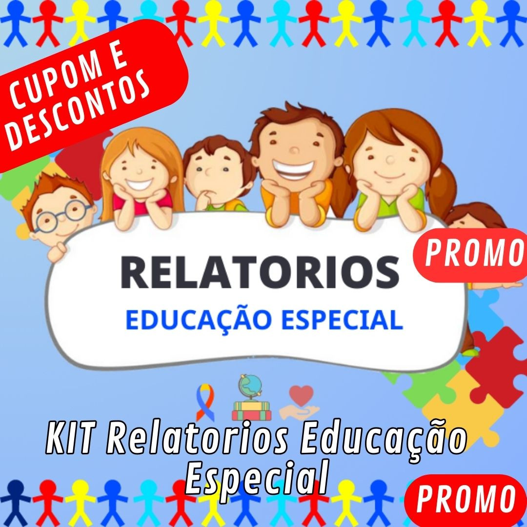 KIT Relatorios Educação Especial pdf prontos para imprimir