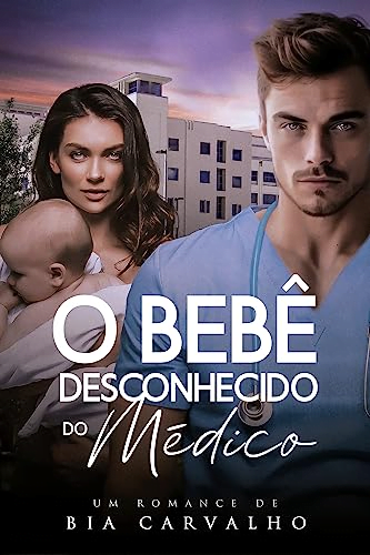 O Bebê Desconhecido do Médico eBook pdf