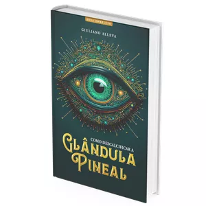 Como descalcificar a Glândula Pineal pdf
