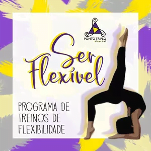 Ser Flexível: treinos de flexibilidade