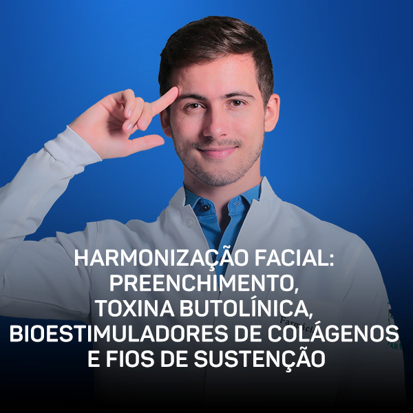 Curso – Harmonização Facial (Preenchimento, Toxina Botulínica, Bioestimuladores de Colágeno e Fios de Sustentação)