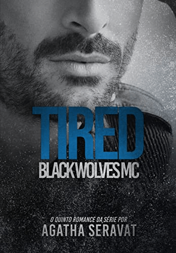 TIRED (Black Wolves MC Livro 5) eBook pdf