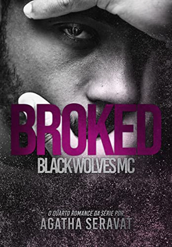 BROKED (Black Wolves MC Livro 4) PDF