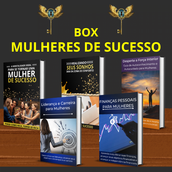 BOX – MULHERES DE SUCESSO, MENTALIDADE CERTA COM SEU SONHO REALIZADO