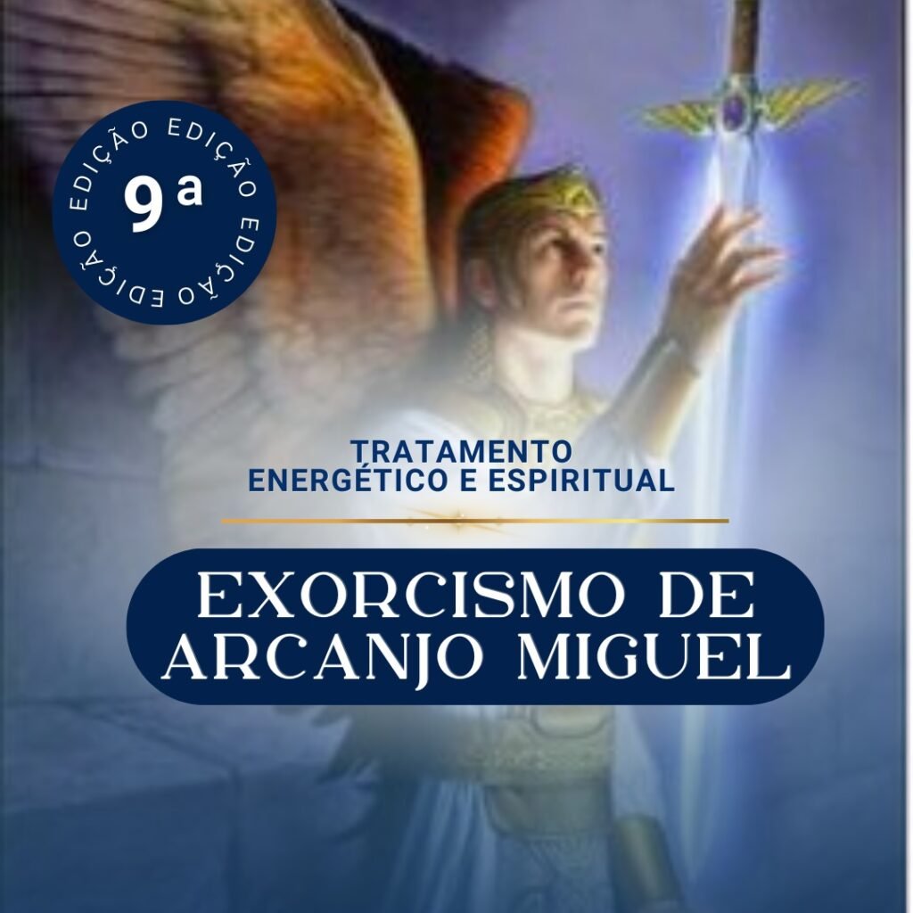 TRATAMENTO ENERGÉTICO E ESPIRITUAL DE EXORCISMO DE ARCANJO MIGUEL - TURMA 09 Curso.blog.br