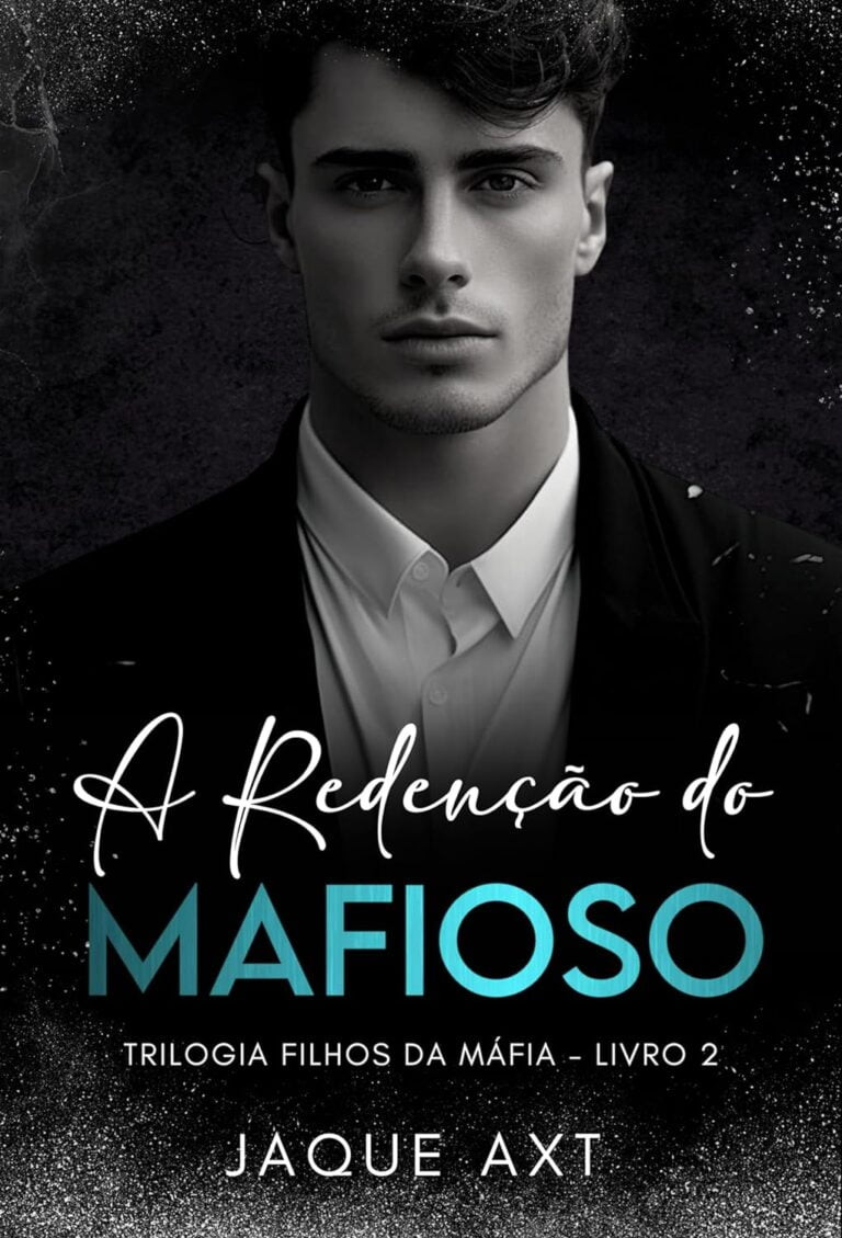 A REDENÇÃO DO MAFIOSO TRILOGIA FILHOS DA MÁFIA PDF