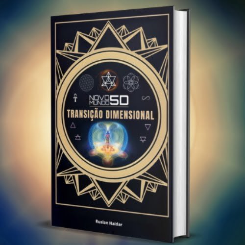 Novo Mundo 5D - Revelando Conhecimento na Transição Planetária - E-book