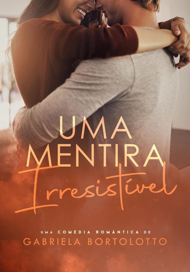 Uma Mentira Irresistível (Gabriela Bortolotto) eBook PDF