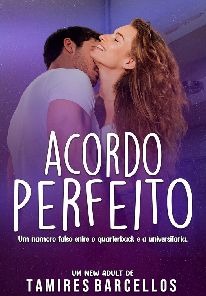 Acordo Perfeito Livro (romance) Autora: Tamires Barcellos