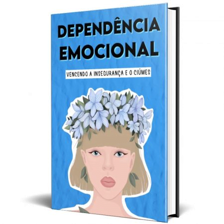 Ebook: Em Primeiro Lugar, Aprenda a Se Amar + Dependência Emocional