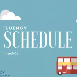 Intensivão Fluency Schedule (Cronograma de inglês)