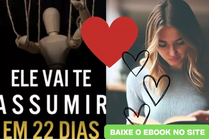 Ele vai te ASSUMIR em até 22 dias baixar ebook pdf CURSOSS