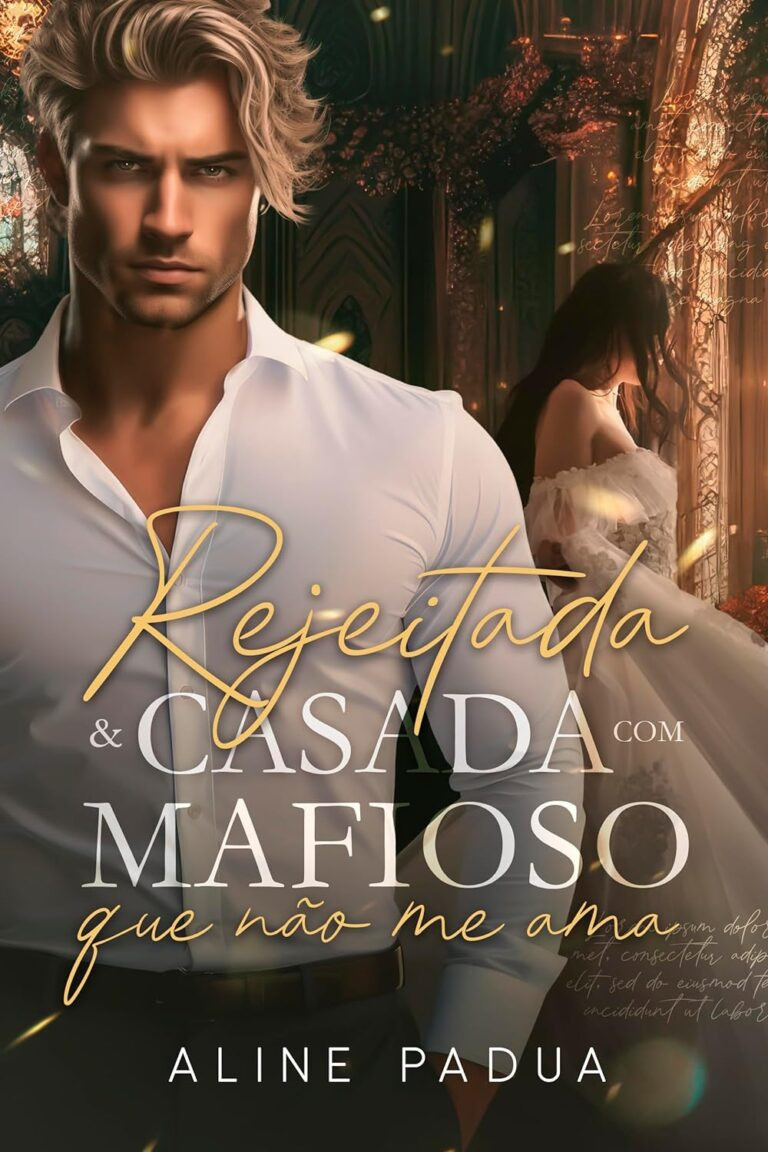 Livro: Rejeitada & Casada COM O MAFIOSO QUE NÃO ME AMA eBook