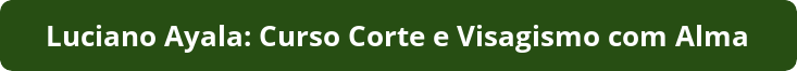 Luciano Ayala: Curso Corte e Visagismo com Alma Curso diário - DIcas