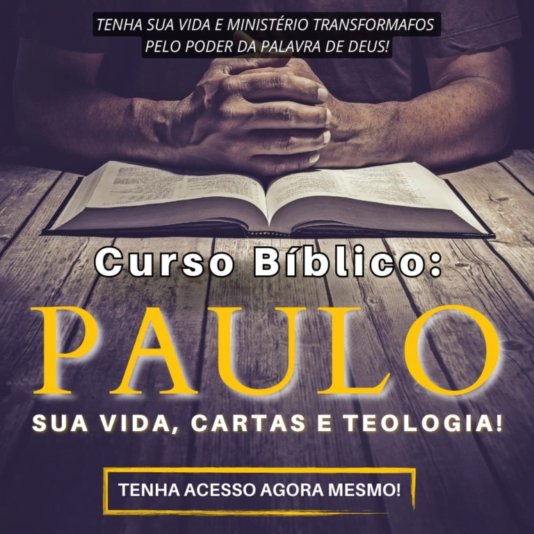 CURSO BÍBLICO: PAULO, SUA VIDA, CARTAS E TEOLOGIA