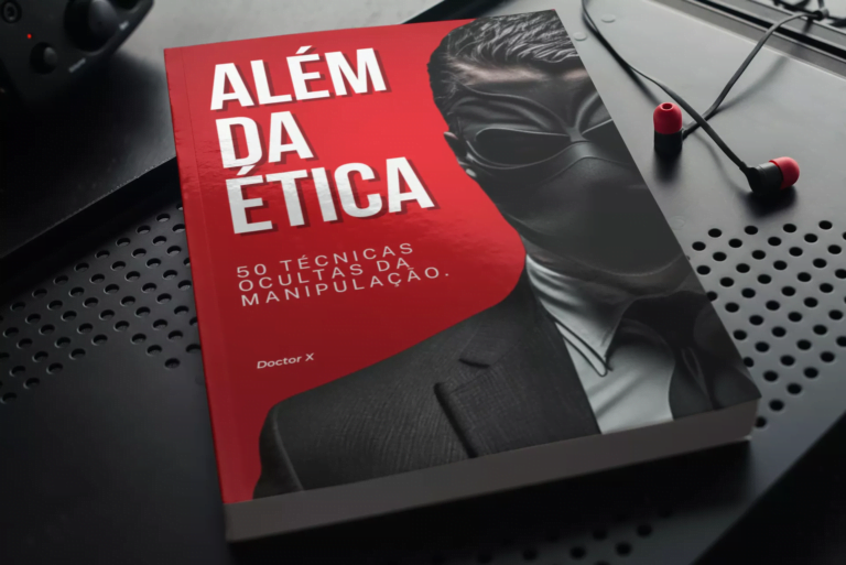 Além da ética: 50 técnicas ocultas da manipulação [Ebook]