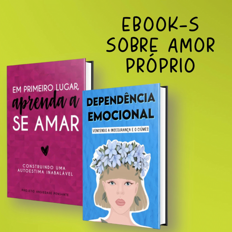 EBOOK: EM PRIMEIRO LUGAR, APRENDA A SE AMAR + DEPENDÊNCIA EMOCIONAL