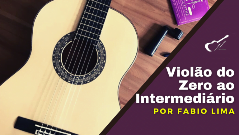 Violão do Zero ao Intermediário com Fabio Lima