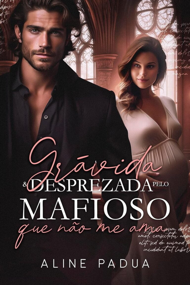 GRÁVIDA & DESPREZADA PELO MAFIOSO QUE NÃO ME AMA eBook