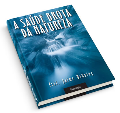 Livro A Saúde Brota da Natureza: O Guia Definitivo para o Bem-Estar Natural