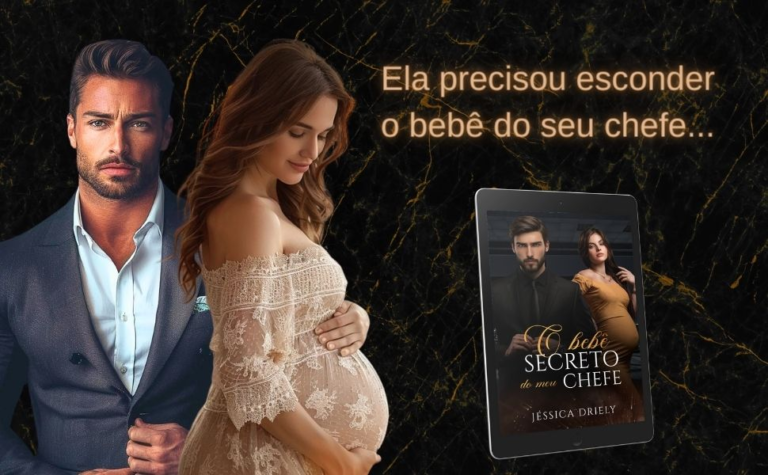 O Bebê Secreto do Meu Chefe eBook Jéssica Driely