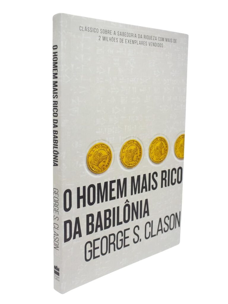 GEORGE S CLASON O HOMEM MAIS RICO DA BABILÔNIA