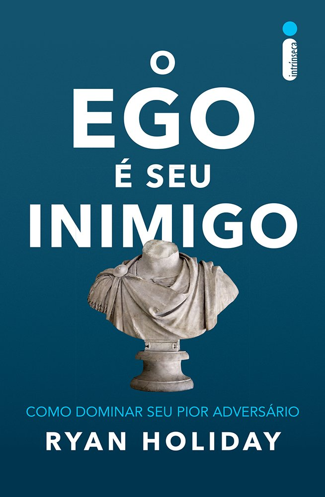 O ego é seu inimigo: Como dominar seu pior adversário Capa comum – 8 setembro 2017