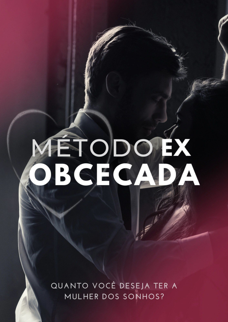Curso Método Ex Obcecada: O Segredo para Conquistar e Atrair Quem Você Deseja