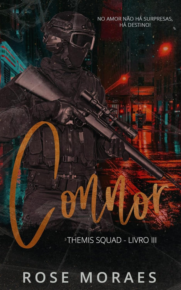 CONNOR: THEMIS SQUAD – LIVRO 3 EBOOK – ROSE MORAES