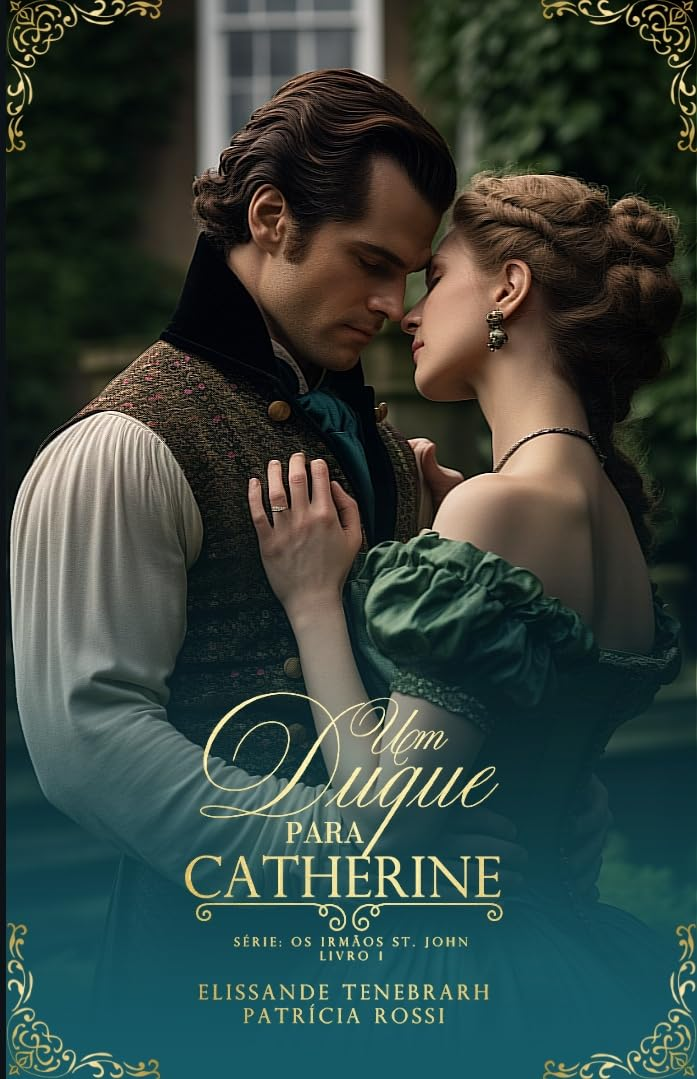 Um duque para Catherine: Os irmãos St.John