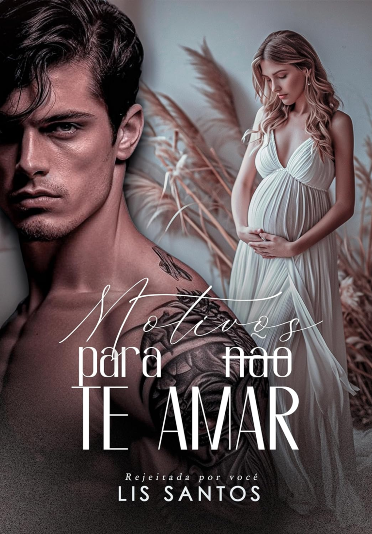 Livro Motivos para (não) te amar: Rejeitada por você de Lis Santos LIVROPDF
