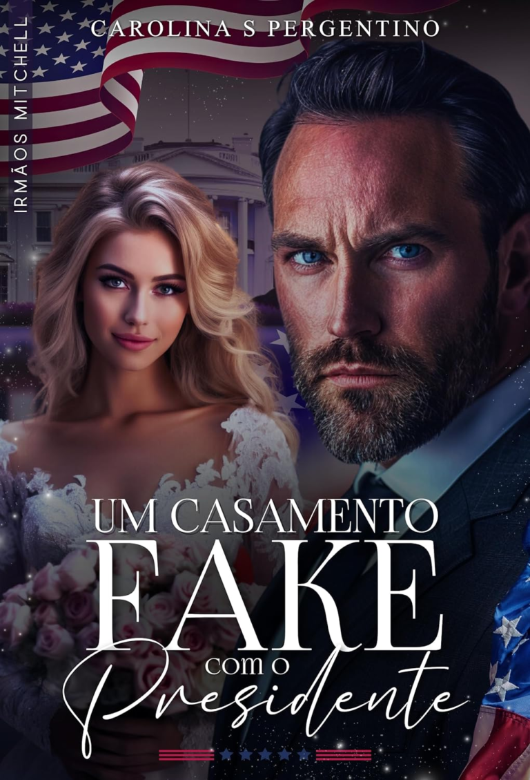 Livro Um Casamento Fake Com o Presidente: Irmãos Mitchell : LIVRO ÚNICO por Carolina S Pergentino (pdf)