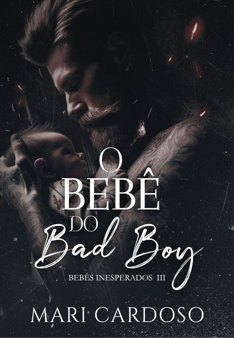 O Bebê do Bad Boy (Bebês Inesperados Livro 3)