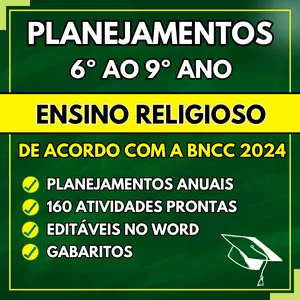 Planejamentos do 6º ao 9º ano – ENSINO RELIGIOSO BNCC 2024