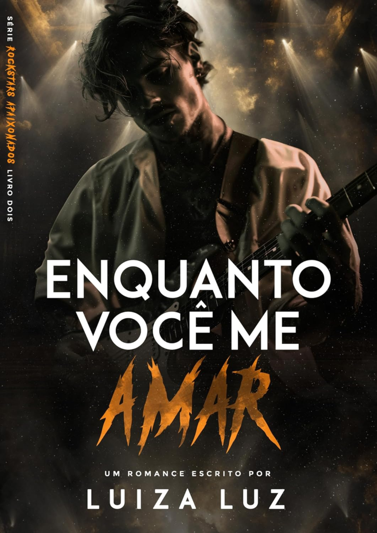 Livro Enquanto Você me Amar: a melhor amiga do rockstar Luiza Luz PDF