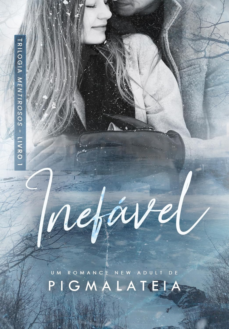 Livro Inefável (Trilogia Mentirosos Livro 1) Por Pigmalateia PDF