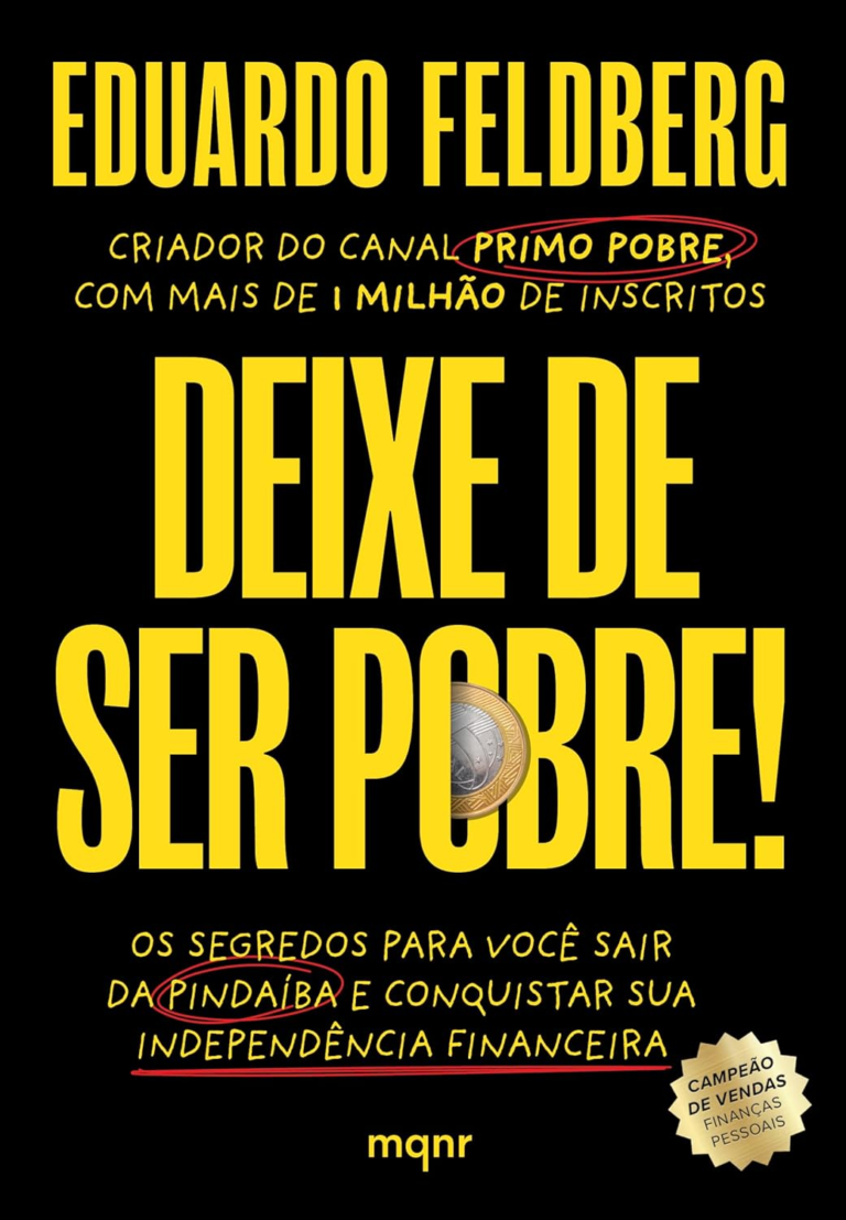 Livro primo pobre: Deixe de ser pobre Os segredos para você sair da pindaíba e conquistar sua independência financeira pdf